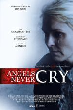 Watch Angels Never Cry Vidbull