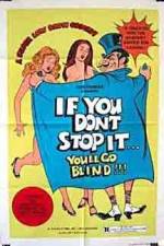 Watch If You Don't Stop It You'll Go Blind Vidbull