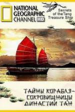 Watch National Geographic: Secrets Of The Tang Treasure Ship Vidbull