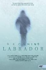 Watch Becoming Labrador Vidbull