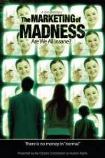 Watch The Marketing of Madness - Are We All Insane? Vidbull