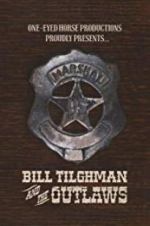 Watch Bill Tilghman and the Outlaws Vidbull