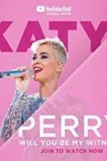 Watch Katy Perry: Will You Be My Witness? Vidbull