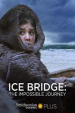 Watch Ice Bridge: The impossible Journey Vidbull