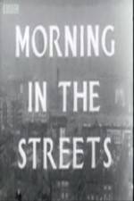 Watch Morning in the Streets Vidbull
