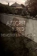 Watch A Secret Buried The Mother and Baby Scandal Vidbull