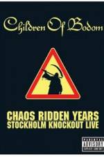 Watch Children of Bodom: Chaos Ridden Years/Stockholm Knockout Live Vidbull