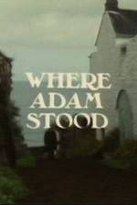 Watch Where Adam Stood Vidbull
