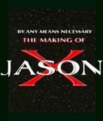 Watch By Any Means Necessary: The Making of \'Jason X\' Vidbull