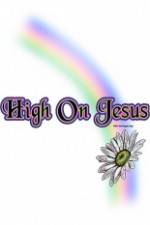 Watch High on Jesus Vidbull