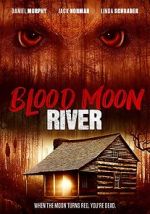Watch Blood Moon River Vidbull