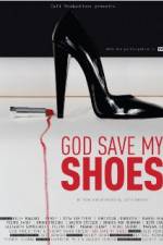 Watch God Save My Shoes Vidbull