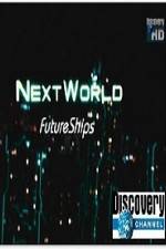 Watch Discovery Channel Next World Future Ships Vidbull