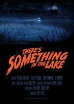 Watch There\'s Something in the Lake (Short 2021) Vidbull