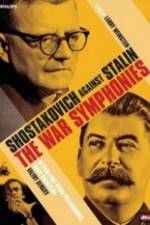 Watch The War Symphonies Shostakovich Against Stalin Vidbull