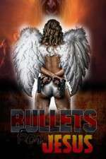 Watch Bullets for Jesus Vidbull
