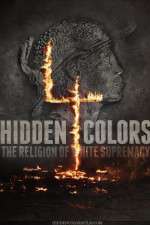 Watch Hidden Colors 4: The Religion of White Supremacy Vidbull