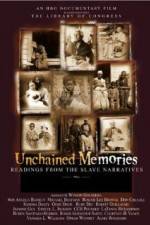 Watch Unchained Memories Readings from the Slave Narratives Vidbull
