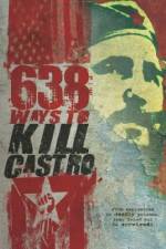 Watch 638 Ways to Kill Castro Vidbull