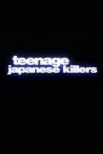 Watch Teenage Japanese Killers Vidbull