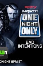 Watch Impact Wrestling One Night Only: Bad Intentions Vidbull