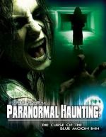 Watch Paranormal Haunting: The Curse of the Blue Moon Inn Vidbull
