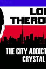 Watch Louis Theroux: The City Addicted To Crystal Meth Vidbull