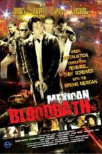 Watch Mexican Bloodbath Vidbull