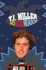 Watch TJ Miller No Real Reason Vidbull