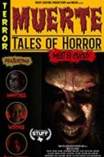 Watch Muerte: Tales of Horror Vidbull