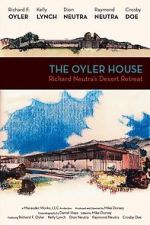Watch The Oyler House: Richard Neutra\'s Desert Retreat Vidbull