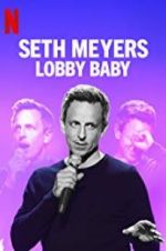 Watch Seth Meyers: Lobby Baby Vidbull