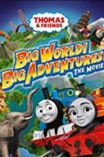 Watch Thomas & Friends: Big World! Big Adventures! The Movie Vidbull