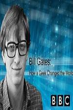 Watch BBC How A Geek Changed the World Bill Gates Vidbull