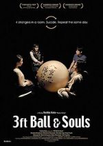 Watch 3 Feet Ball & Souls Megavideo
