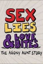 Watch Sex, Lies & Love Bites: The Agony Aunt Story Vidbull