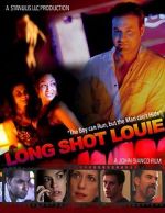 Watch Long Shot Louie Vidbull