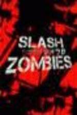 Watch Slash Zombies Vidbull
