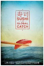Watch Sushi: The Global Catch Vidbull