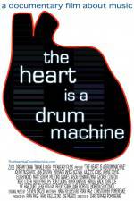 Watch The Heart Is a Drum Machine Vidbull
