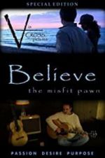 Watch Believe: The Misfit Pawn Vidbull