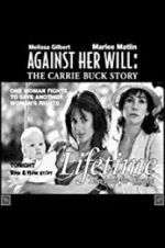 Watch Against Her Will: The Carrie Buck Story Vidbull