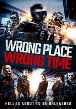 Watch Wrong Place, Wrong Time Vidbull