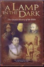 Watch A Lamp in the Dark The Untold History of the Bible Vidbull