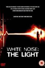 Watch White Noise 2: The Light Vidbull