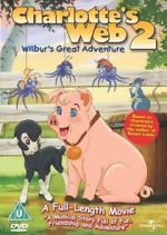 Watch Charlotte\'s Web 2: Wilbur\'s Great Adventure Vidbull