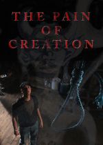 Watch The Pain of Creation (Short 2011) Vidbull