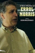 Watch A Brief History of Errol Morris Vidbull