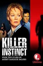 Watch Killer Instinct: From the Files of Agent Candice DeLong Vidbull