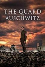 Watch The Guard of Auschwitz Vidbull